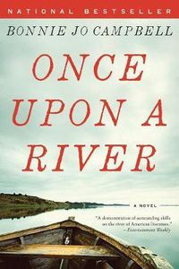 Cover image for Once Upon a River: A Novel