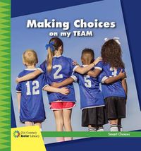 Cover image for Making Choices on My Team