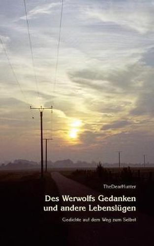 Cover image for Des Werwolfs Gedanken und andere Lebenslugen: Gedichte auf dem Weg zum Selbst