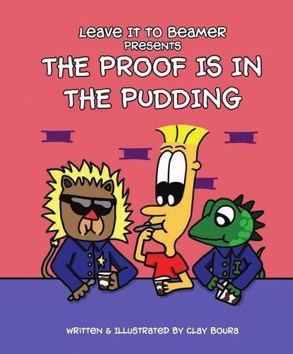 Cover image for Leave It to Beamer Presents: The Proof Is in the Pudding