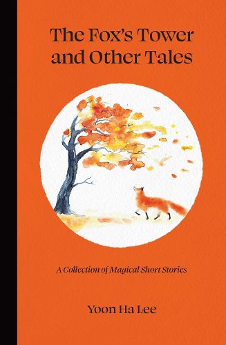 Cover image for The Fox's Tower and Other Tales: A Collection of Magical Short Stories
