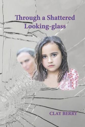 Cover image for Through a Shattered Looking-glass