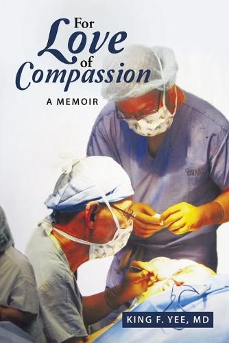 Cover image for For Love of Compassion: A Memoir