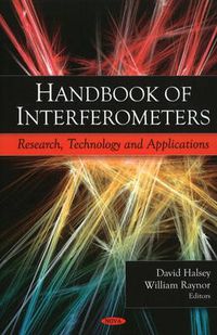 Cover image for Handbook of Interferometers: Research, Technology & Applications