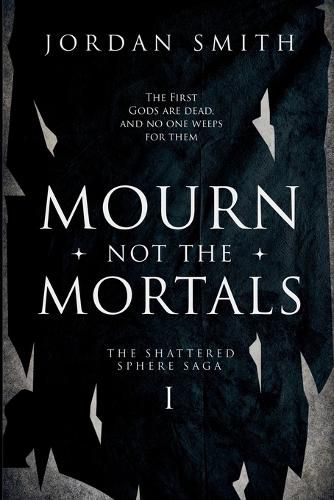 Cover image for Mourn Not the Mortals