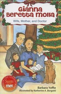 Cover image for Gianna Beretta Molla: Wife, Mother, and Doctor