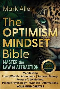 Cover image for The OPTIMISM MINDSET Bible. Master the Law of Attraction