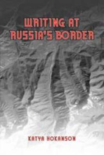 Cover image for Writing at Russia's Borders