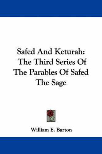 Safed and Keturah: The Third Series of the Parables of Safed the Sage