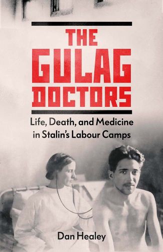 Cover image for The Gulag Doctors