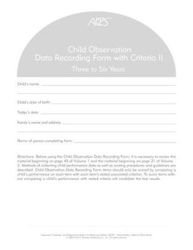 Assessment, Evaluation, and Programming System for Infants and Children (AEPS (R)): Child Observation Data Recording Form II: Three to Six Years