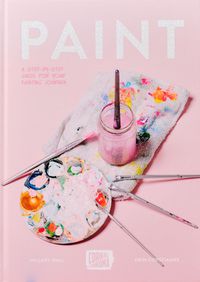 Cover image for Paint: A Step-By-Step Guide for Your Painting Journey