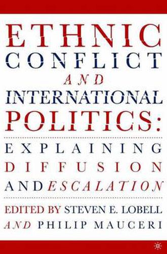 Cover image for Ethnic Conflict and International Politics: Explaining Diffusion and Escalation