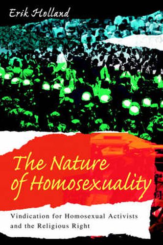 Cover image for The Nature of Homosexuality: Vindication for Homosexual Activists and the Religious Right