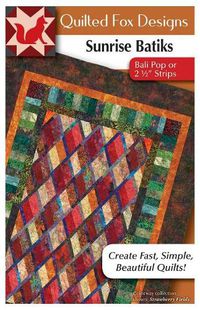 Cover image for Sunrise Batiks Quilt Pattern: For Bali Pop Strips