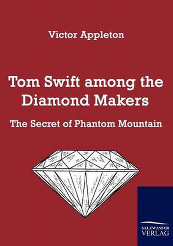 Cover image for Tom Swift Among the Diamond Makers