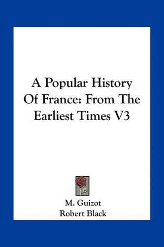 A Popular History of France: From the Earliest Times V3