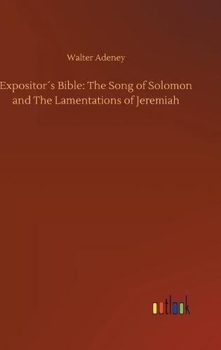 Cover image for Expositors Bible: The Song of Solomon and The Lamentations of Jeremiah