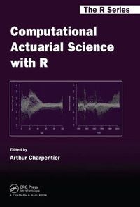 Cover image for Computational Actuarial Science with R