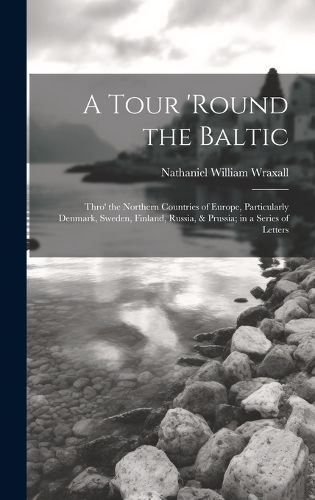 Cover image for A Tour 'round the Baltic