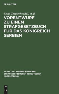 Cover image for Vorentwurf Zu Einem Strafgesetzbuch F R Das K Nigreich Serbien