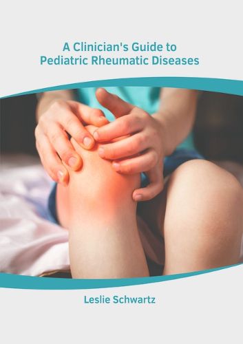 Cover image for A Clinician's Guide to Pediatric Rheumatic Diseases