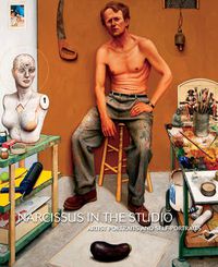 Cover image for Narcissus in the Studio - Artist Portraits and Self-Portraits