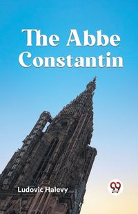 Cover image for The Abbe Constantin