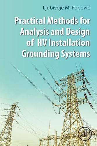 Cover image for Practical Methods for Analysis and Design of HV Installation Grounding Systems