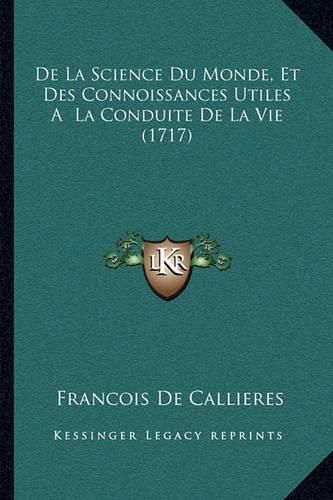 Cover image for de La Science Du Monde, Et Des Connoissances Utiles a la Conduite de La Vie (1717)