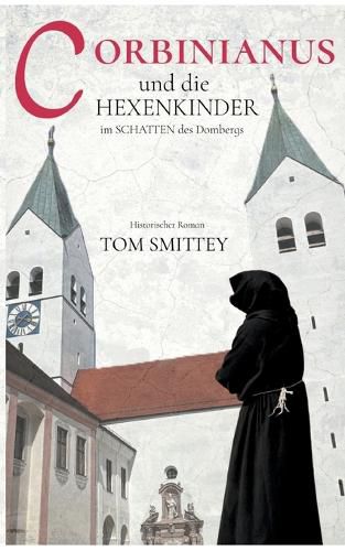 Cover image for Corbinianus und die Hexenkinder im Schatten des Dombergs