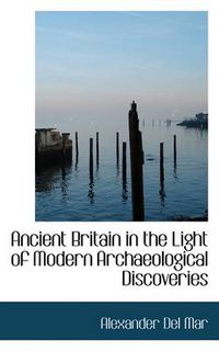 Cover image for Ancient Britain in the Light of Modern Archaeological Discoveries