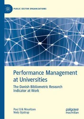 Cover image for Performance Management at Universities: The Danish Bibliometric Research Indicator at Work