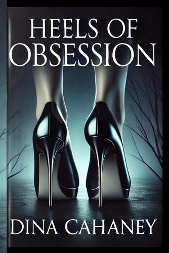 Cover image for Heels of Obsession