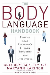 Cover image for The Body Language Handbook: How to Read Everyone's Hidden Thoughts and Intentions