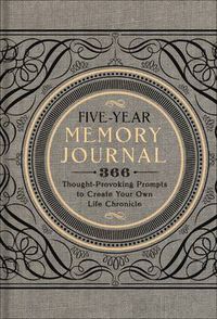 Cover image for Five-Year Memory Journal: 366 Thought-Provoking Prompts to Create Your Own Life Chronicle