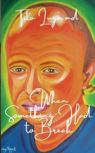 Cover image for When Something Had to Break