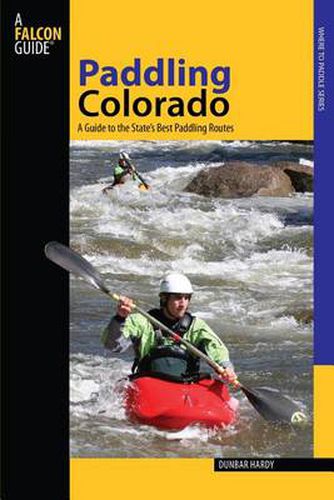 Cover image for Paddling Colorado: A Guide To The State's Best Paddling Routes