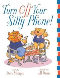 Cover image for Turn Off Your Silly Phone!