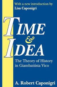 Cover image for Time and Idea: The Theory of History in Giambattista Vico