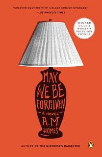 Cover image for May We Be Forgiven: A Novel