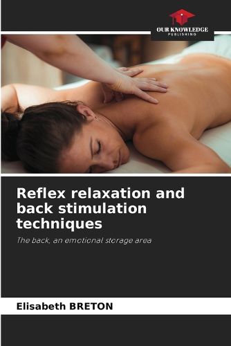 Reflex relaxation and back stimulation techniques