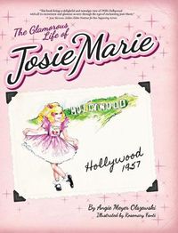 Cover image for The Glamorous Life of Josie Marie