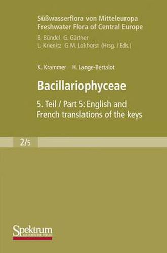 Susswasserflora von Mitteleuropa, Bd. 02/5: Bacillariophyceae: Teil 5: English and French translation of the keys