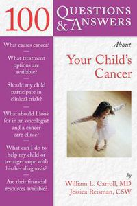 Cover image for 100 Questions & Answers About Your Child's Cancer