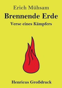 Cover image for Brennende Erde (Grossdruck): Verse eines Kampfers