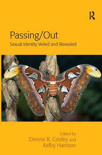 Cover image for Passing/Out: Sexual Identity Veiled and Revealed