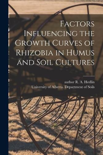 Cover image for Factors Influencing the Growth Curves of Rhizobia in Humus and Soil Cultures