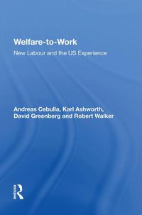 Cover image for Welfare-to-Work: New Labour and the US Experience