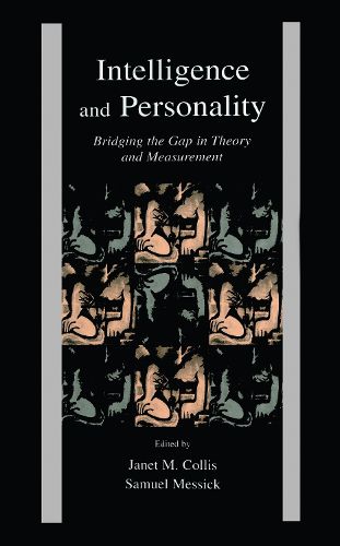 Cover image for Intelligence and Personality: Bridging the Gap in Theory and Measurement